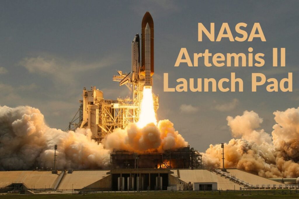 NASA Artemis II Launch Pad and Artemis Mission Goals
